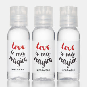 Love Is My Religion Hand Sanitizer