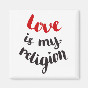 Love Is My Religion Magnet