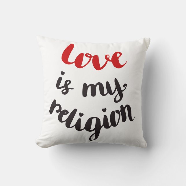 Love Is My Religion Throw Pillow (Front)