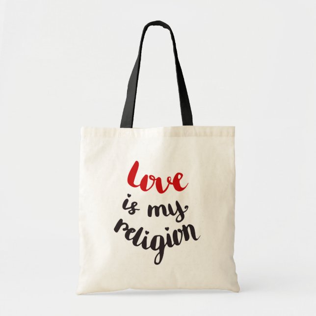 Love Is My Religion Tote Bag (Front)