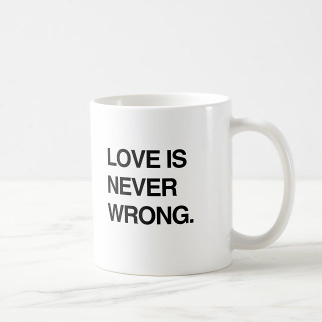 LOVE IS NEVER WRONG COFFEE MUG (Right)
