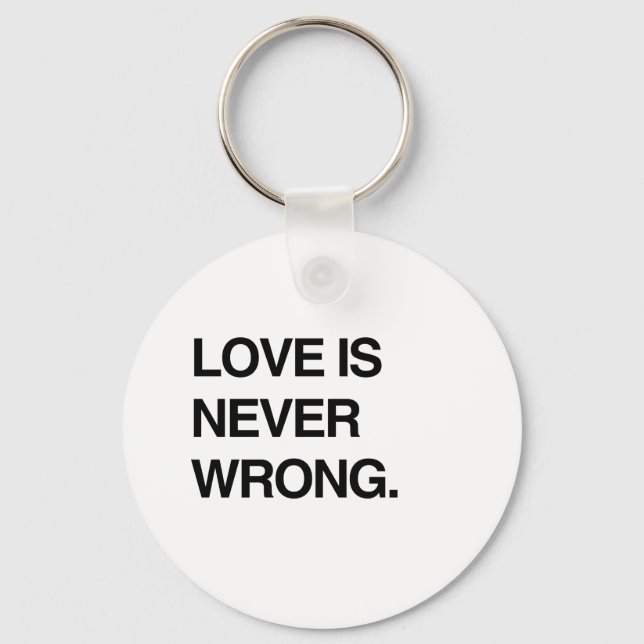 LOVE IS NEVER WRONG KEYCHAIN (Front)