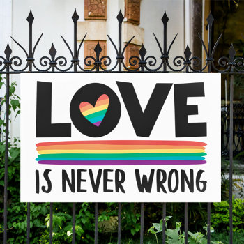 Love Is Never Wrong Rainbow Lgbtq Pride Month Banner by maciba at Zazzle