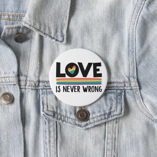 Love is never wrong rainbow LGBTQ pride month Button | Zazzle
