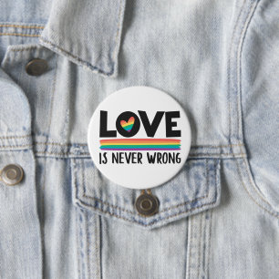 Love is never wrong rainbow LGBTQ pride month Button