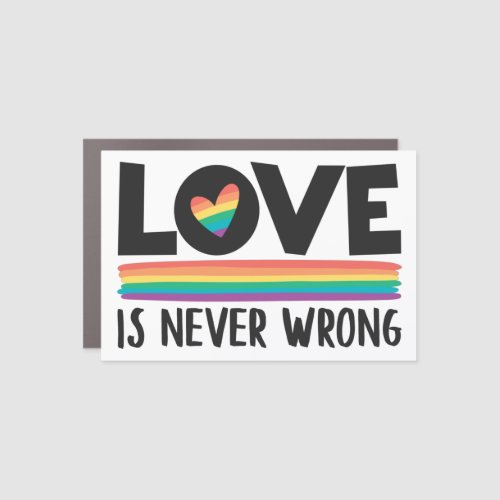 Love is never wrong rainbow LGBTQ pride month Car Magnet