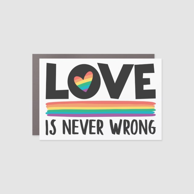 Love is never wrong rainbow LGBTQ pride month Car Magnet (Front)