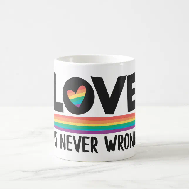 Love is never wrong rainbow LGBTQ pride month Coffee Mug | Zazzle