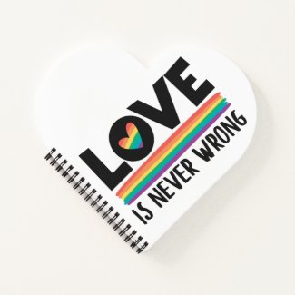 Love is never wrong rainbow LGBTQ pride month
