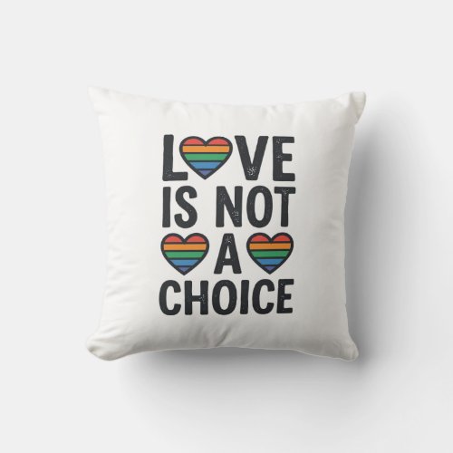 Love Is Not a Choice Rainbow Pride Vintage Shirt D Throw Pillow