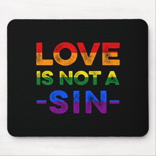 Love Is Not A Sin Bisexual Homosexual LGBTQ Bi Gif Mouse Pad