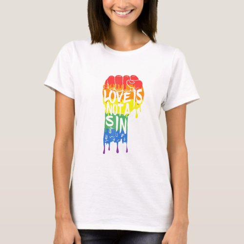Love is Not A Sin T_Shirt