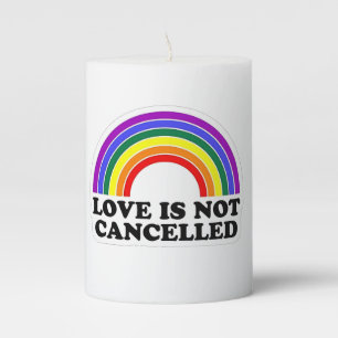 Love Is Not Cancelled Rainbow LGBT Pride Month Pillar Candle