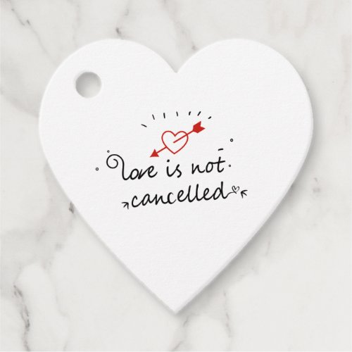 Love is not cancelled valentine day funny quotes favor tags