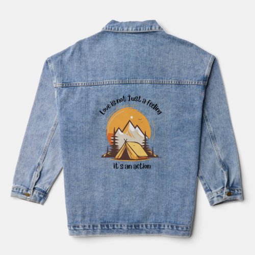 Love is not just a feeling its an action  denim jacket