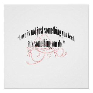 LOVE IS NOT JUST SOMETHING YOU FEEL; POSTER