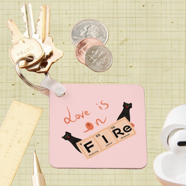 Love Is On Fire | Funny Keychain (Creator Uploaded)