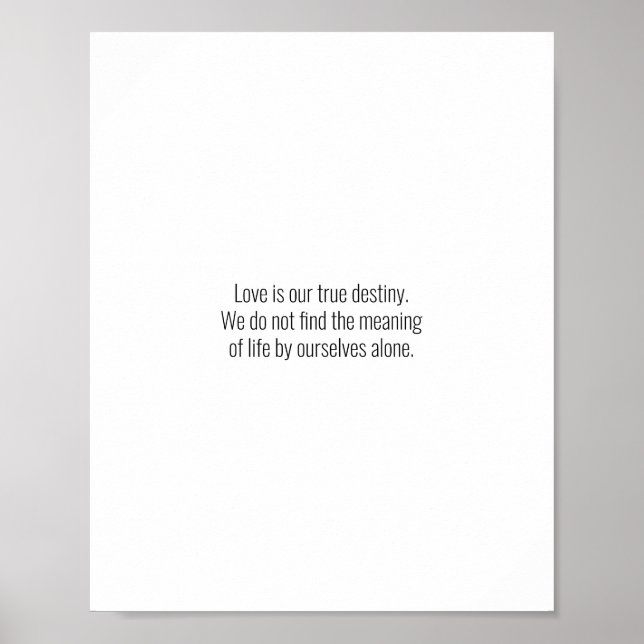 Love is our true destiny. Love quotes Poster (Front)
