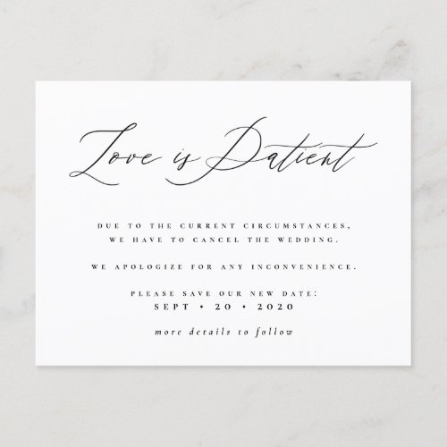 Love Is Patient Black  White Postponed Wedding Invitation Postcard
