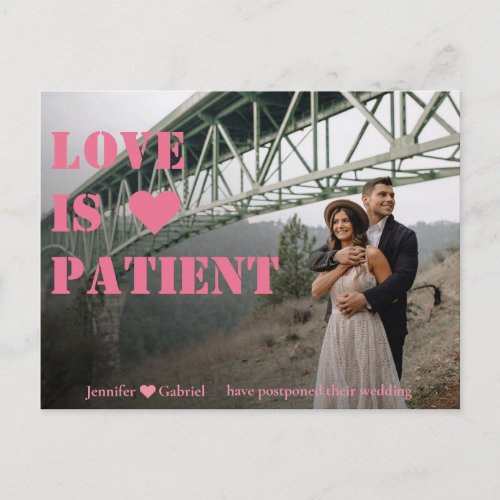 Love is Patient Bold Typography Postponed Wedding  Announcement Postcard