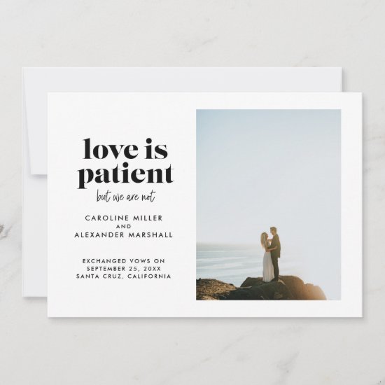 Love is Patient But We Are Not Elopement Announcement