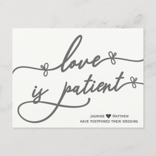 Love is Patient Calligraphy Postponed Wedding Announcement Postcard
