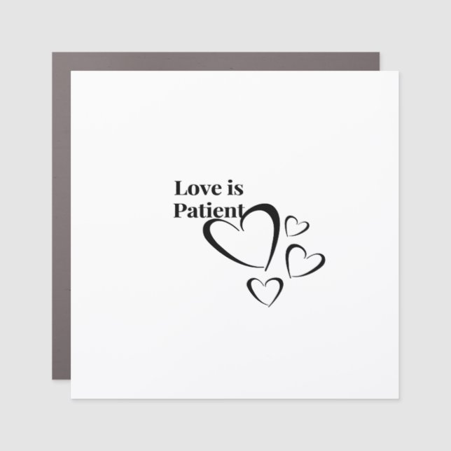 Love Is Patient Calm Aesthetic  Car Magnet (Front)
