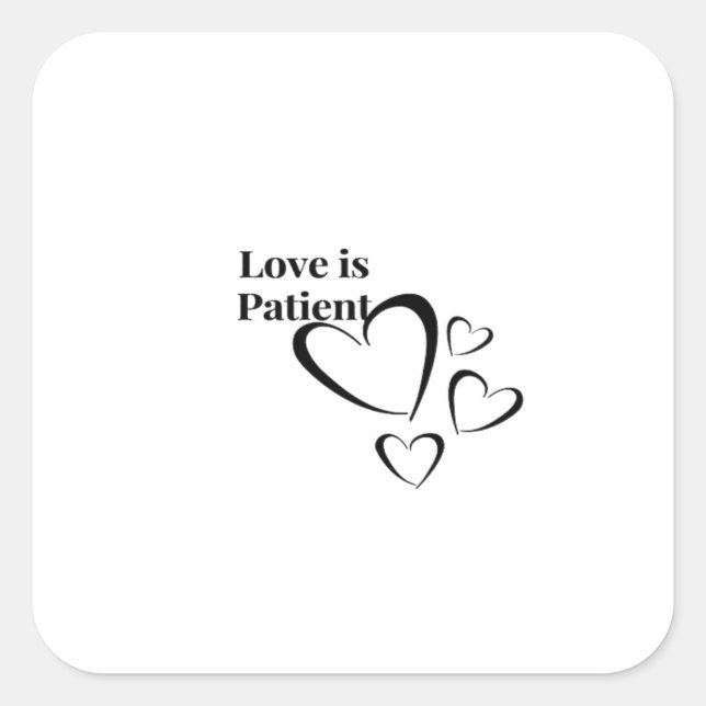 Love Is Patient Calm Aesthetic  Square Sticker (Front)