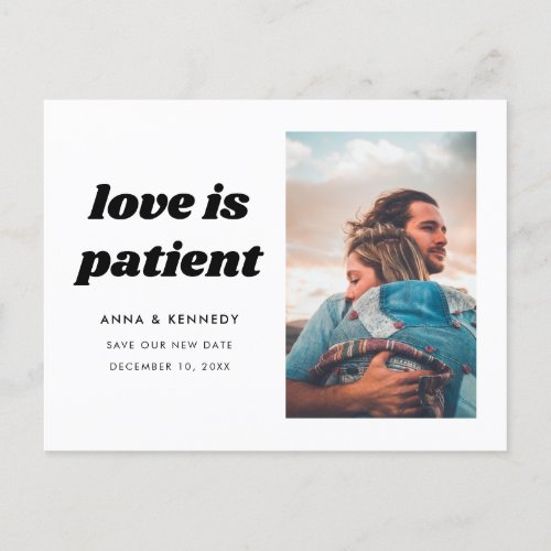 Love is Patient Change of Plans Wedding Date Announcement Postcard