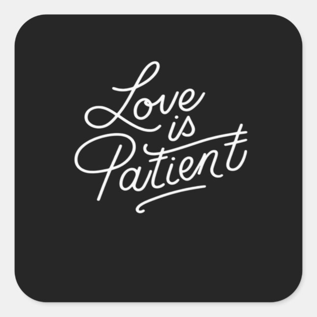 Love Is Patient Corinthians Scripture Typography C Square Sticker (Front)