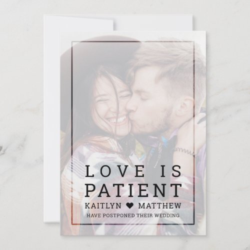 Love is Patient Faded Photo Minimalist Postponed Save The Date