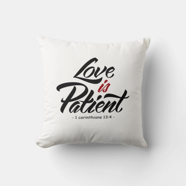 Love Is Patient Hand Lettering Artistic Design  Throw Pillow (Front)