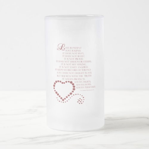 Love is patient love is kind 1 Corinthians 13 4_7 Frosted Glass Beer Mug