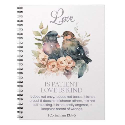 Love is Patient Love is Kind 1 Corinthians 134_7  Notebook