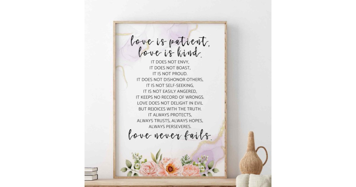 Love Is Patient Love Is Kind, 1 Corinthians 13:4-8 Poster | Zazzle