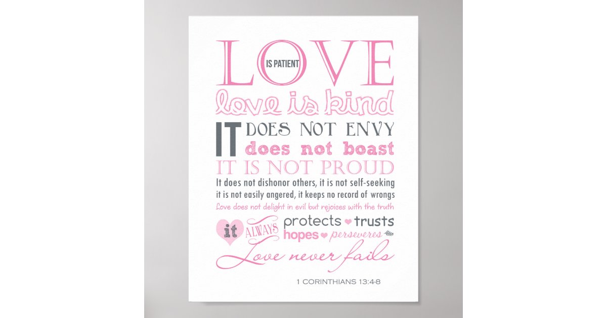 Love is Patient, Love is Kind - 1 Corinthians 13 Poster | Zazzle