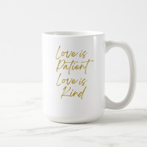 Love is Patient Love is Kind Coffee Mug 15 oz Coffee Mug