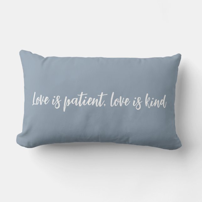 Love is patient love is kind dusty blue lumbar pillow (Front)