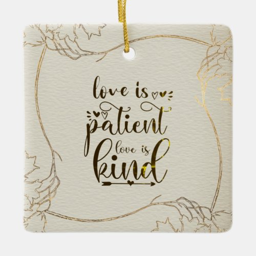 Love is patient Love is kind Gold Frame Ceramic Ornament