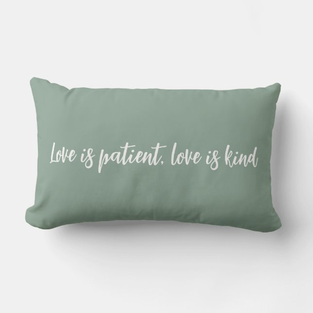 Love is patient love is kind sage green lumbar pillow (Front)