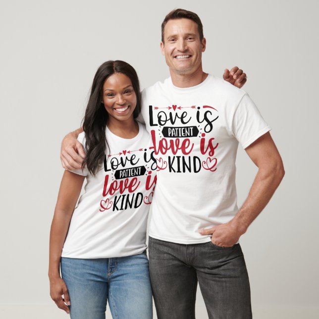 Love is Patient Love is Kind T-Shirt (Unisex)
