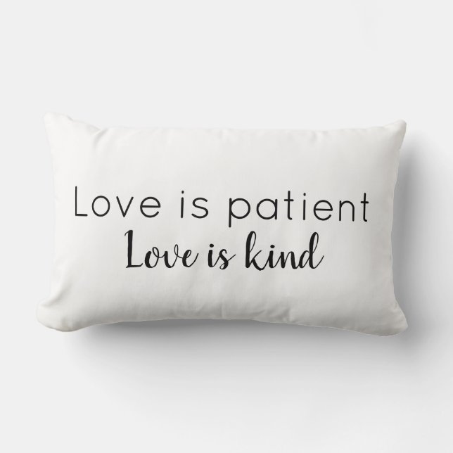 Love is Patient Love is Kind Throw Pillow (Front)