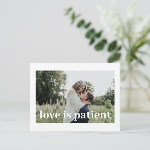 Love is Patient Simple Modern Photo Save the Date Announcement Postcard