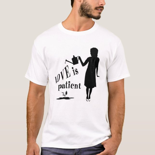 Love is Patient T-Shirt (Front)