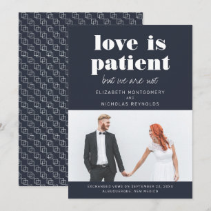 Love is Patient We Are Not Wedding Announcement