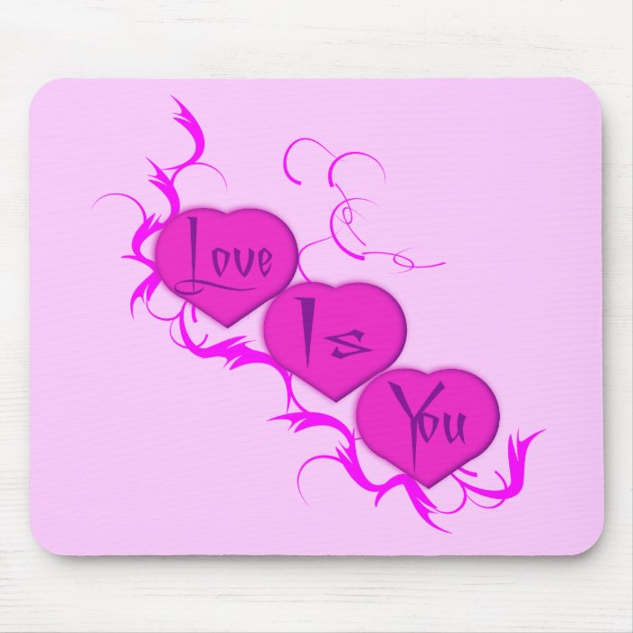 Love Is( Pink Hearts) You Mousepad
