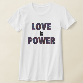 Love is power T-Shirt with multi-color words.