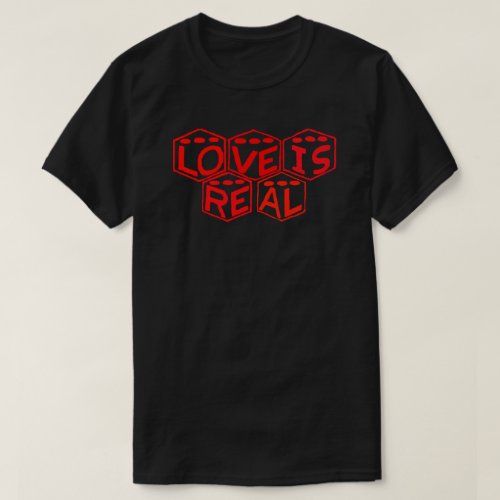 Love is Real Dice Logo T_Shirt