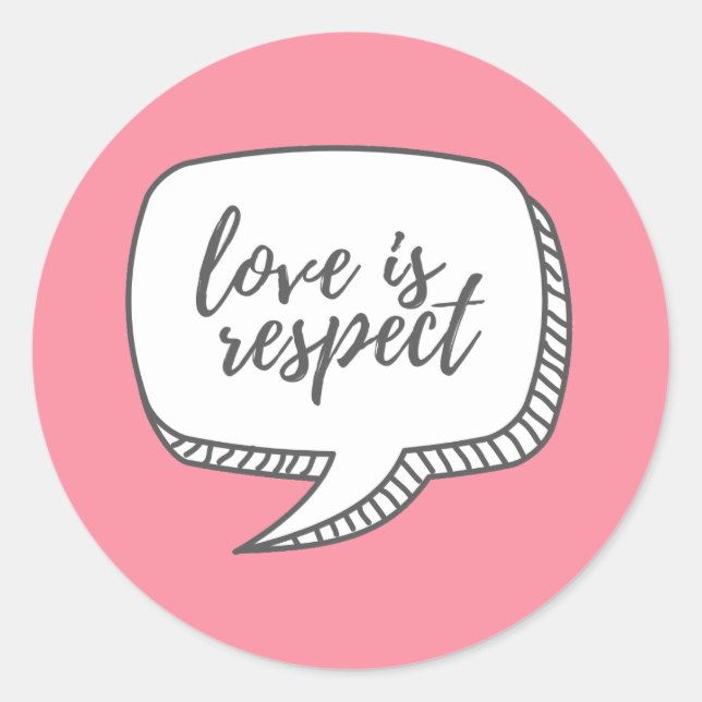 Love is respect classic round sticker (Front)
