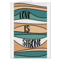 Love is strong card